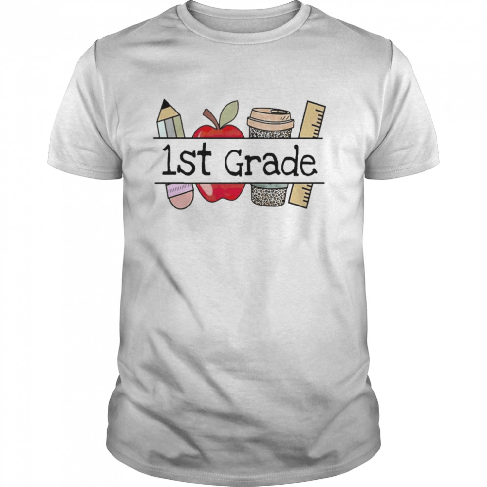 Apple Coffee Pencil 1st Grade Teacher Shirt