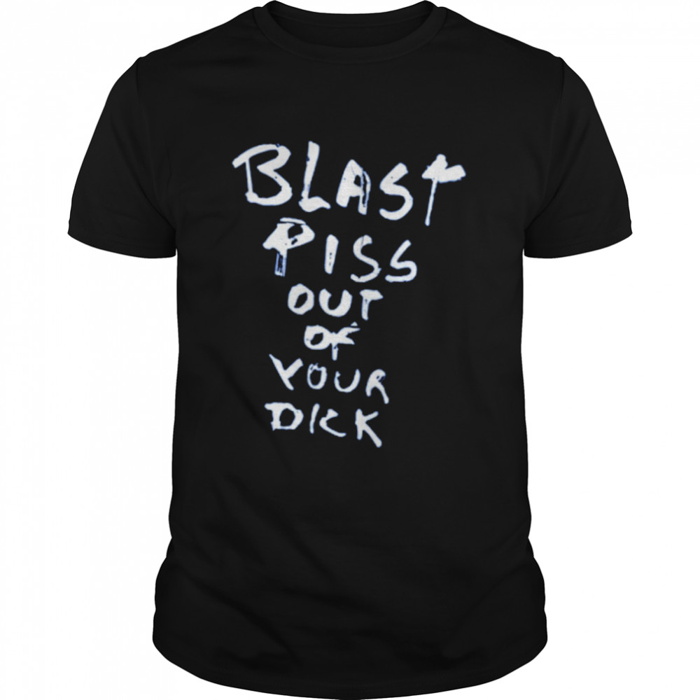 With Threatening Auras Blast Piss Out Of Your Dick T- Classic Men's T-shirt
