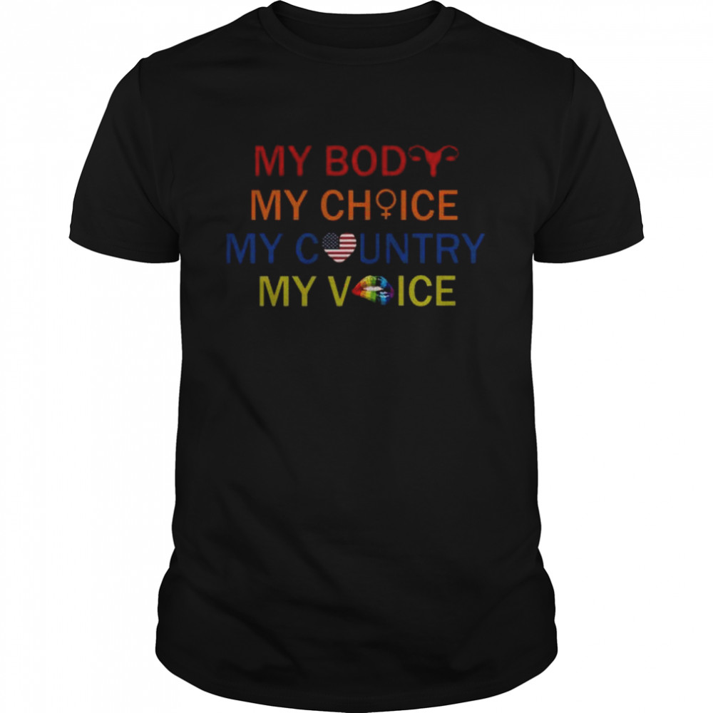 LGBT my body my choice my country my voice shirt Classic Men's T-shirt
