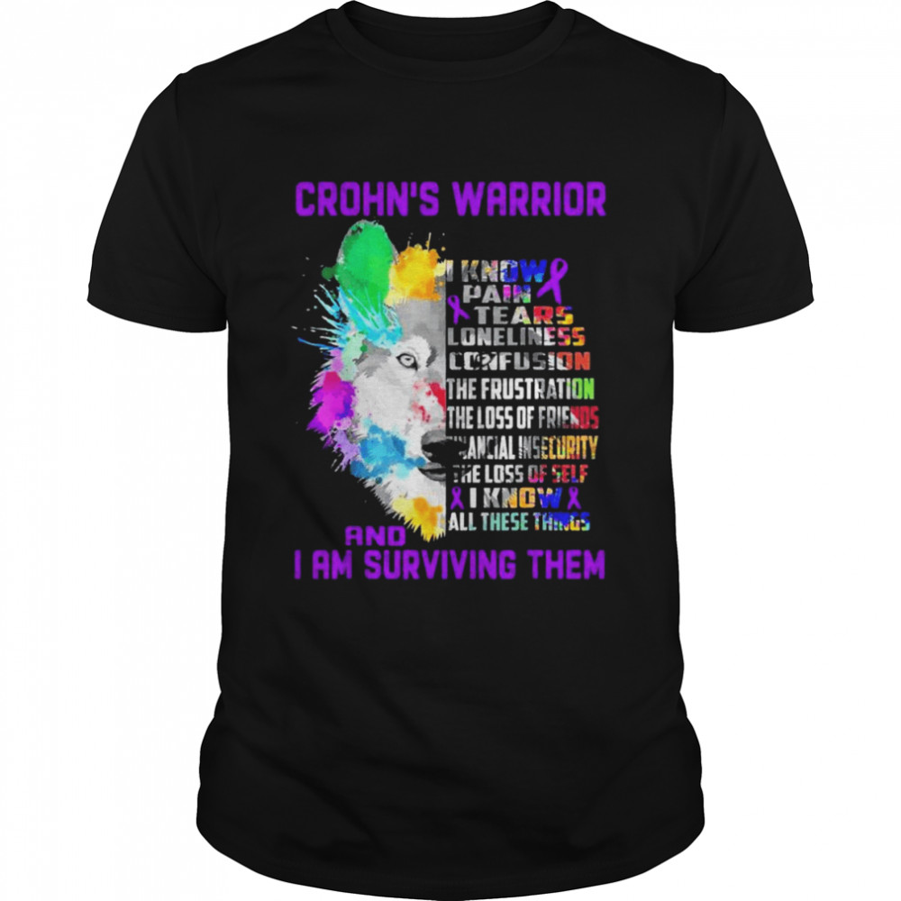 Crohn’s I Know All These Things and I Am Surviving Them Shirt