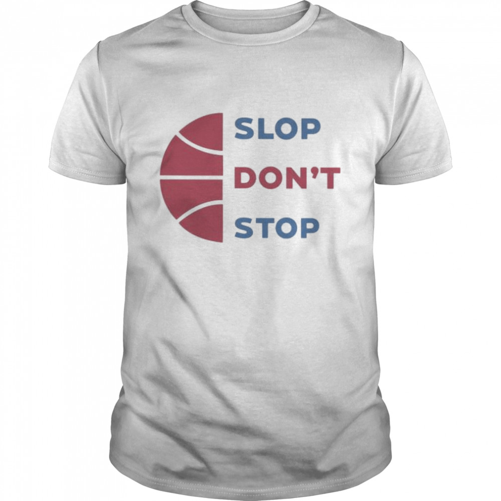 slop don’t stop shirt