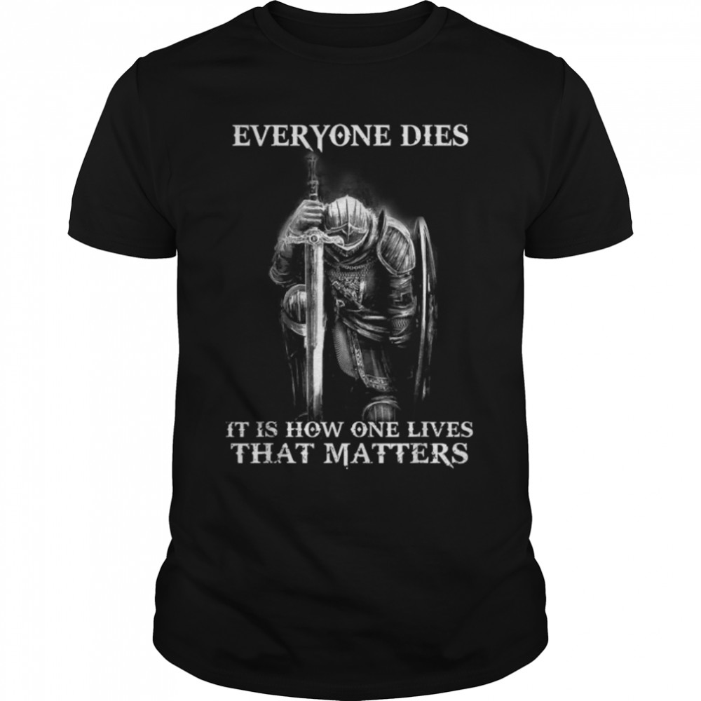 Knight Templar Christian Warrior One Lives That Matters T- B09Q29YY8P Classic Men's T-shirt
