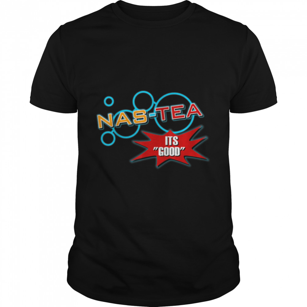 Nas-Tea T-Shirt B07PGBWJ16