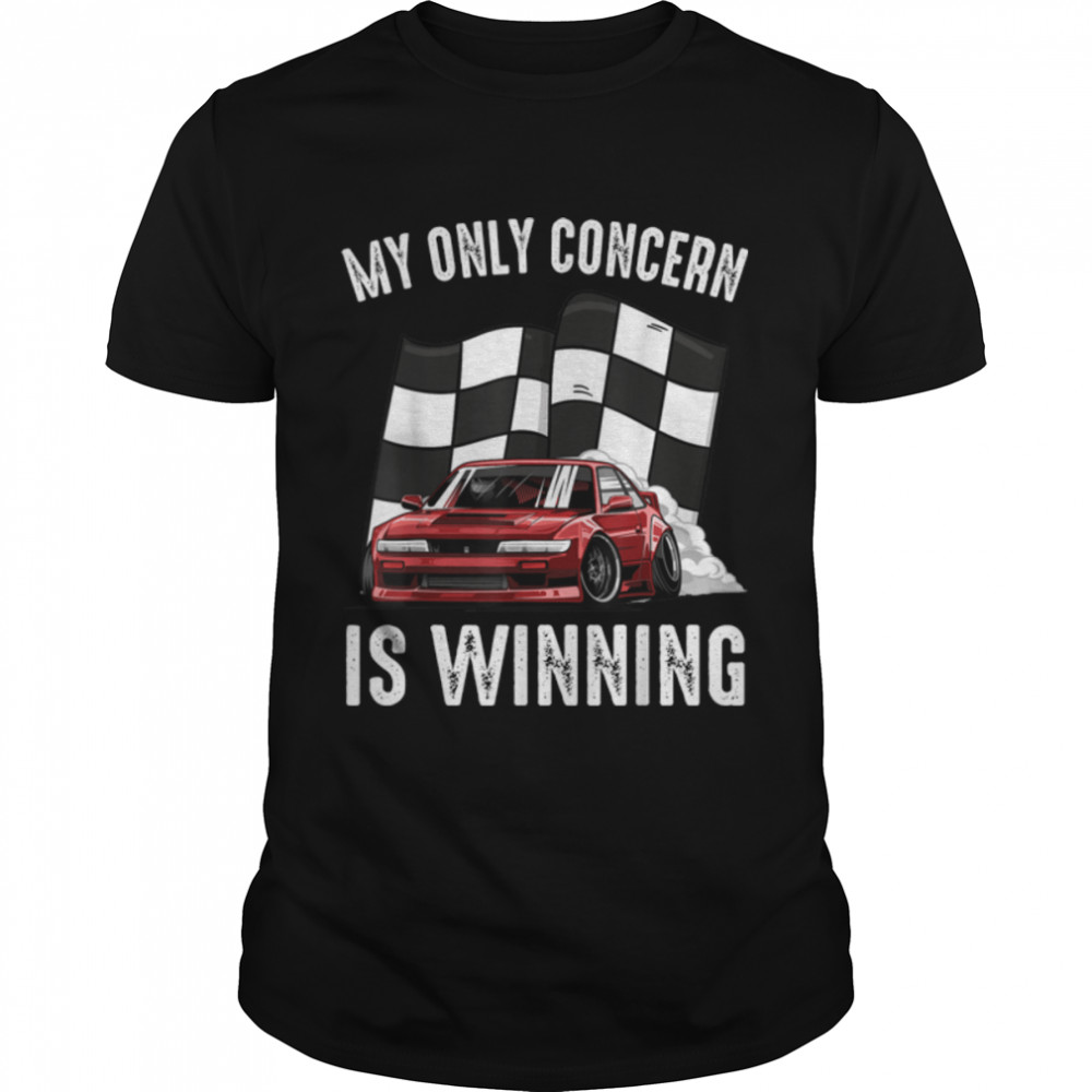 Racer - My Only Concern Is Winning - Driver - Race Track T- B09HXQMSHV Classic Men's T-shirt