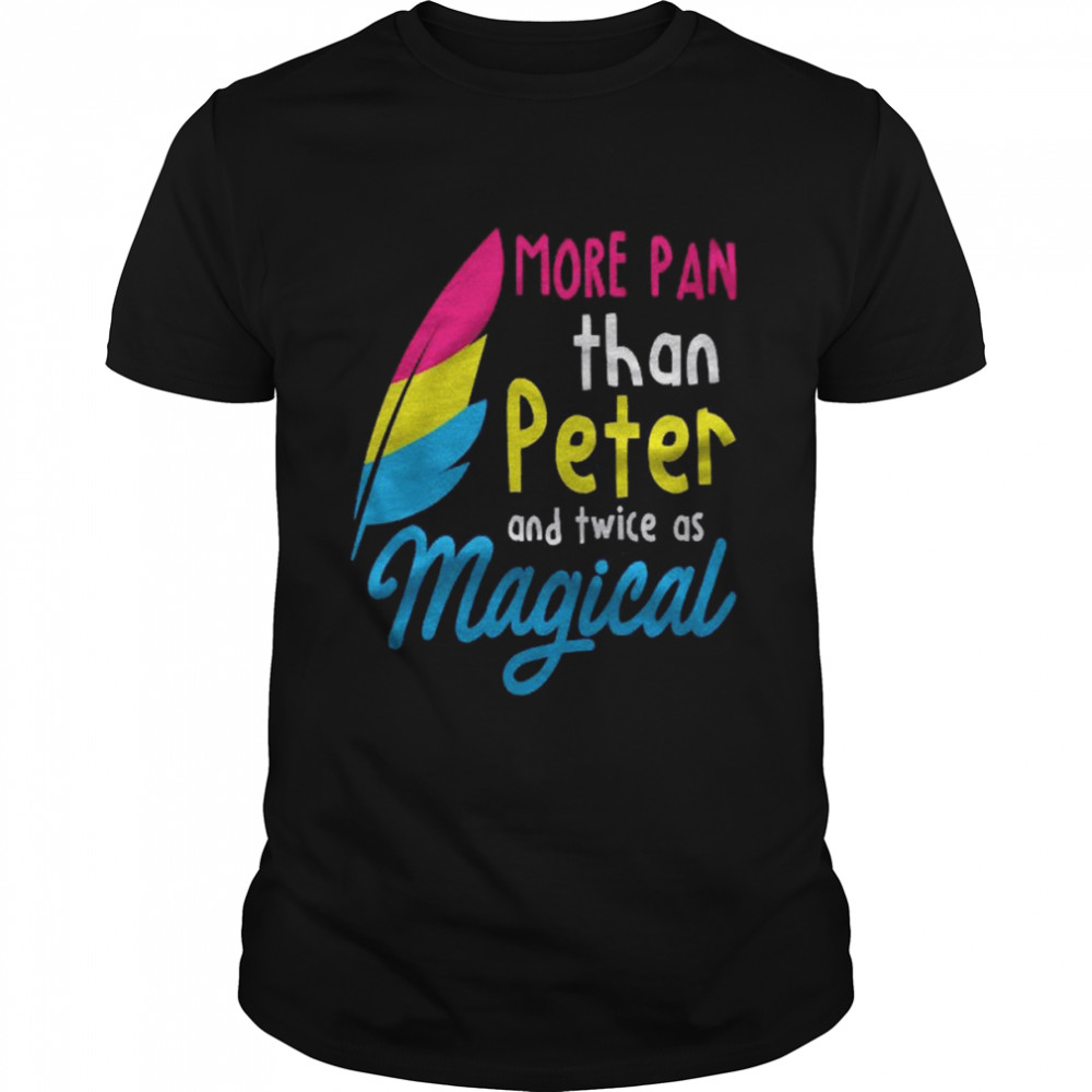 More Pan Than Peter Funny Lgbtq Queer Omnisexual Pansexual Shirt