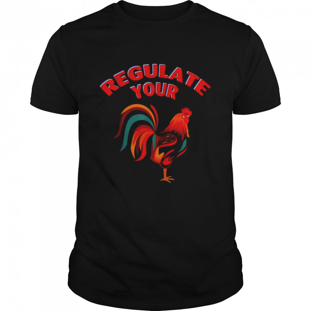 Regulate your chicken rooster shirt Classic Men's T-shirt