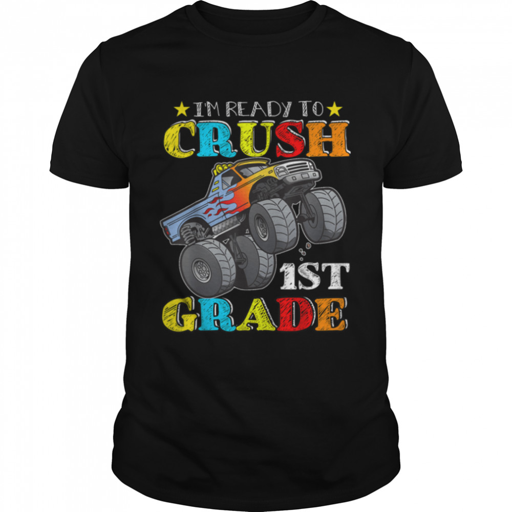 I'm Ready To Crush 1st Grade Monster Truck Boys T- B0B1Y47C9X Classic Men's T-shirt
