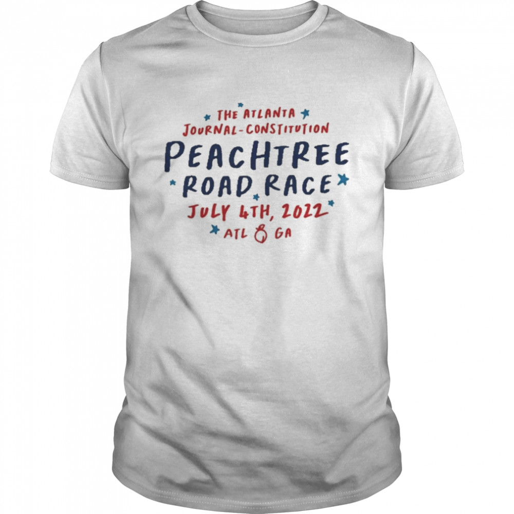 The Atlanta Journal Constitution Peachtree Road Race July 4th 2022 Atl O Ga T-Shirt