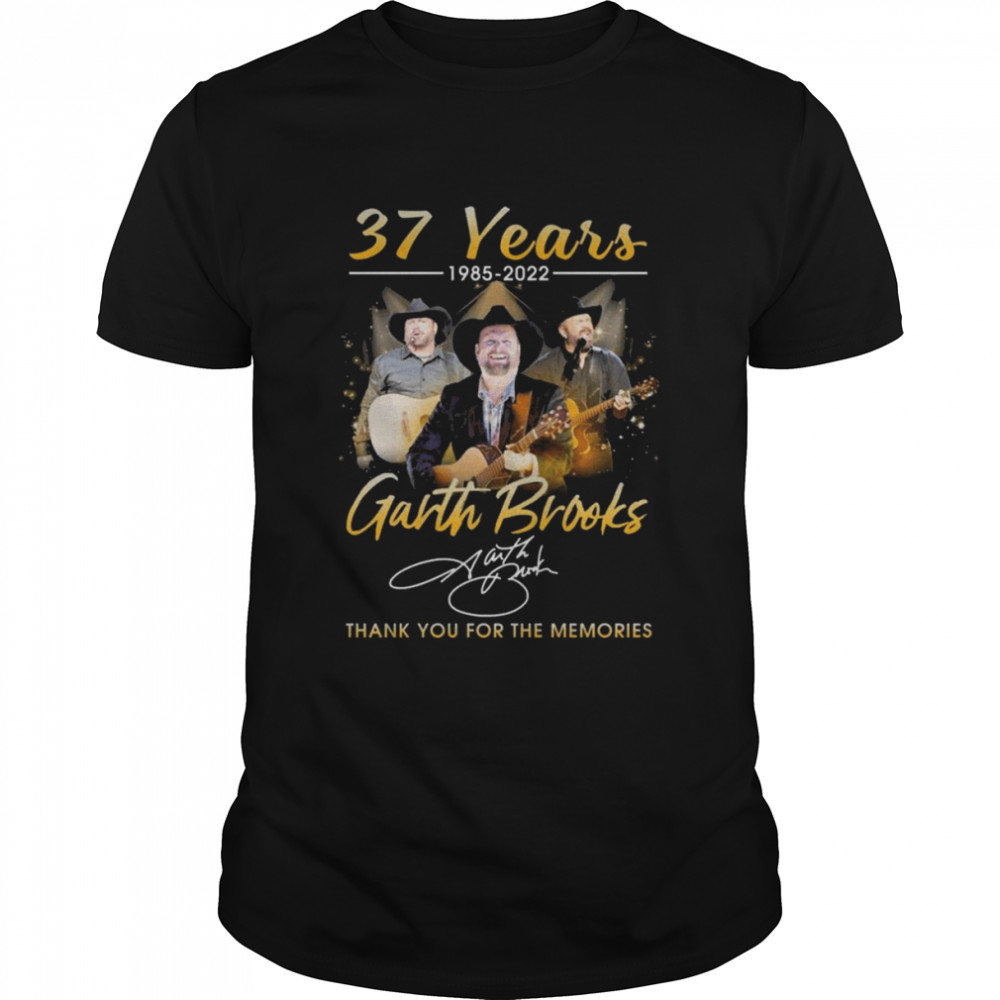 37 years 1985-2022 Garth Brooks thank you for the memories signature shirt
